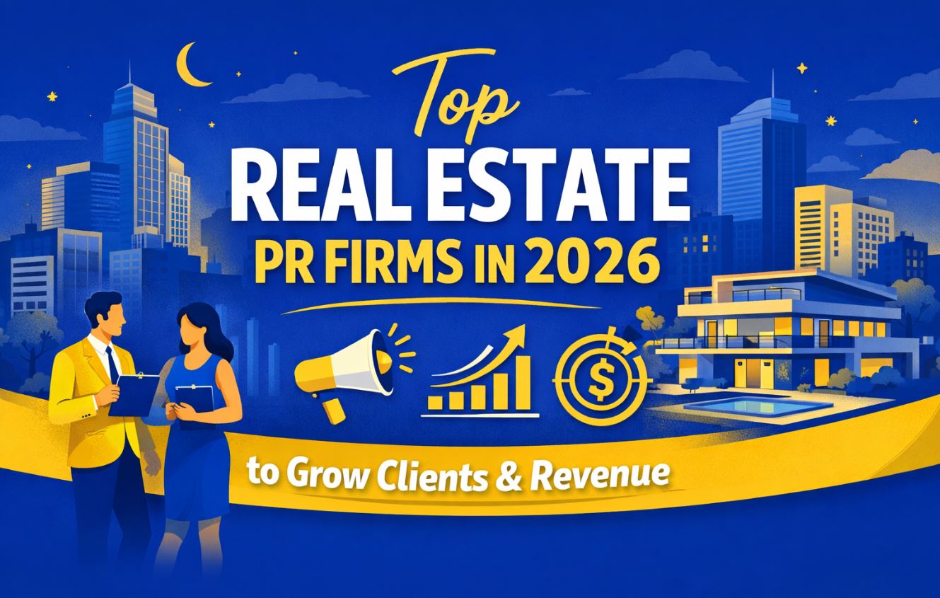 Best Real Estate PR Firms in 2026